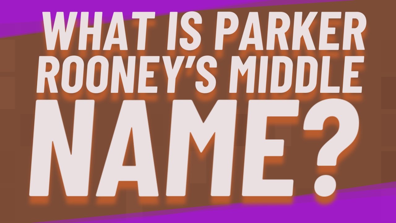 Featured image of post Whats Parkers Middle Name